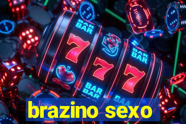 brazino sexo